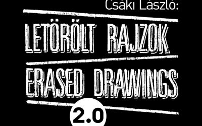 Csáki László: Letörölt rajzok / Erased drawings 2.0
