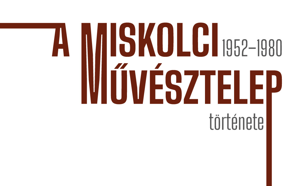 A Miskolci Művésztelep története 1952-1980